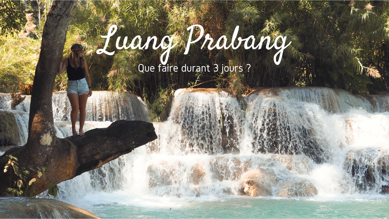 Que faire à Luang Prabang ?