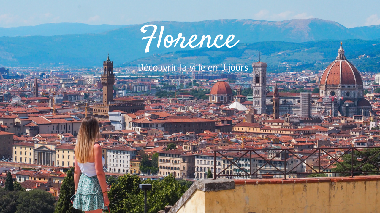 Un week-end à Florence : que faire en 3 jours ?