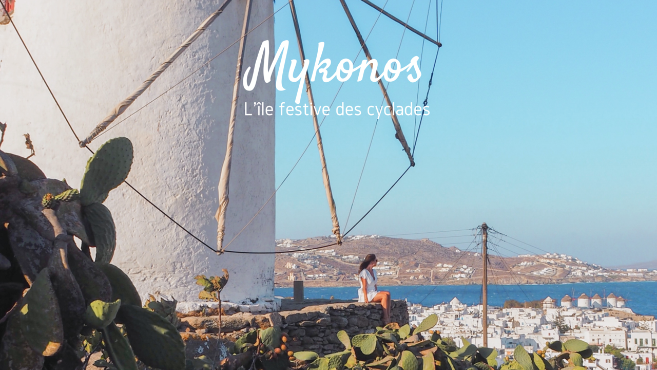 4 bonnes raisons d’aller sur l’île de Mykonos