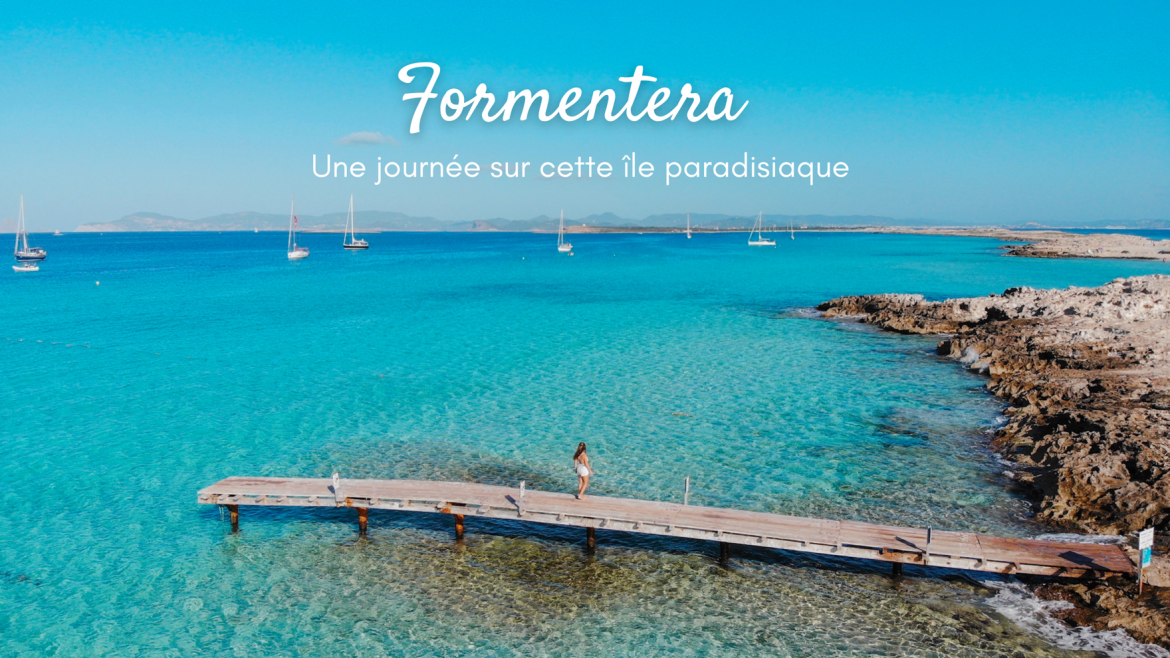 Formentera : la petite perle des îles Baléares