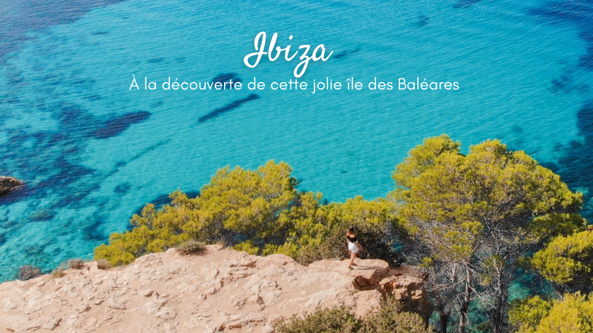 5 jours à la découverte de l’île d’Ibiza